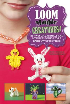 Book cover for Loom Magic Creatures!