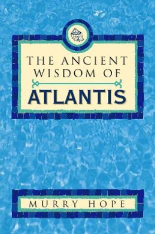 Cover of The Ancient Wisdom of Atlantis