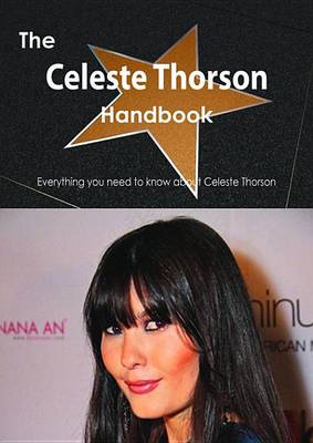 Book cover for The Celeste Thorson Handbook - Everything You Need to Know about Celeste Thorson