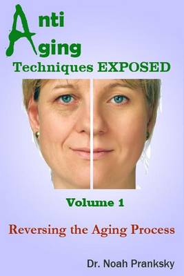 Book cover for Anti Aging Techniques EXPOSED Vol 1