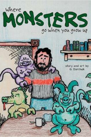 Cover of Where Monsters Go When You Grow Up