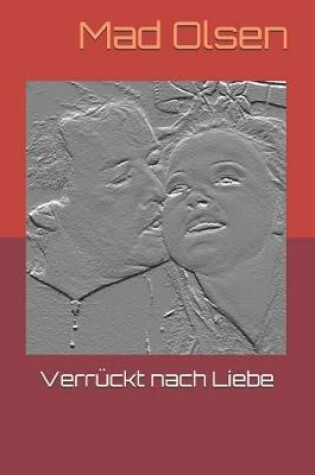 Cover of Verruckt Nach Liebe