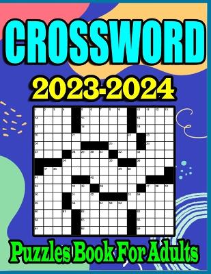 Cover of 2023-2024 Crossword Puzzles Book For Adults