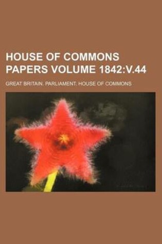 Cover of House of Commons Papers Volume 1842