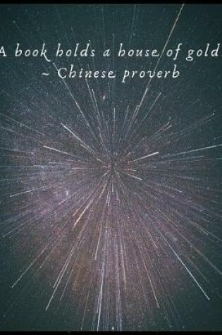 Cover of A Book Holds a House of Gold Chinese proverb