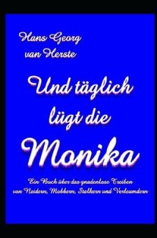 Cover of Und täglich lügt die Monika