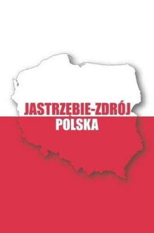 Cover of Jastrzebie-Zdroj Polska Tagebuch