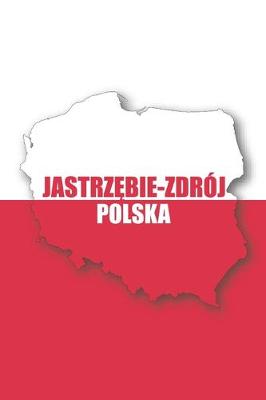 Book cover for Jastrzebie-Zdroj Polska Tagebuch