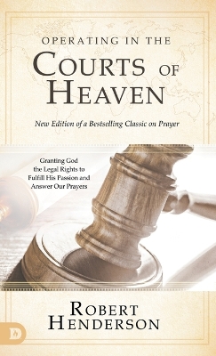 Book cover for Operating in the Courts of Heaven (Revised and Expanded)