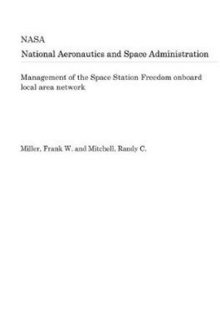 Cover of Management of the Space Station Freedom Onboard Local Area Network