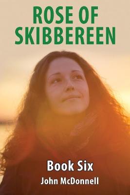 Book cover for Rose Of Skibbereen Book Six