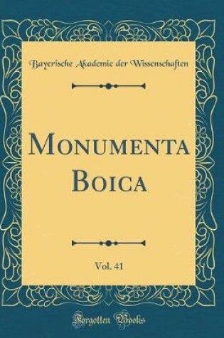 Cover of Monumenta Boica, Vol. 41 (Classic Reprint)