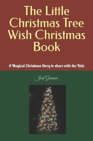 Cover of The Little Christmas Tree Wish Christmas Book