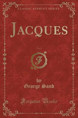 Book cover for Jacques, Vol. 2 (Classic Reprint)