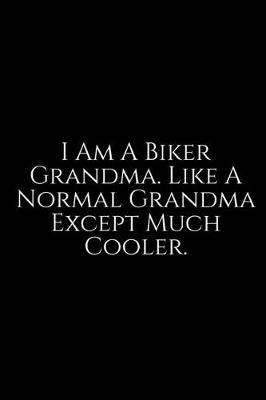 Book cover for I Am A Biker GrandMa