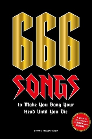 Cover of 666 Songs to Make You Bang Your Head Until You Die