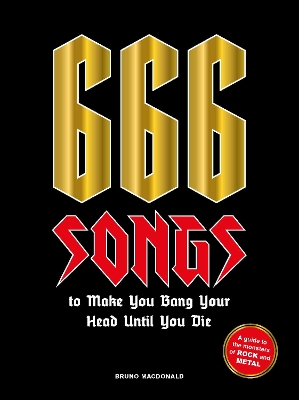 Book cover for 666 Songs to Make You Bang Your Head Until You Die