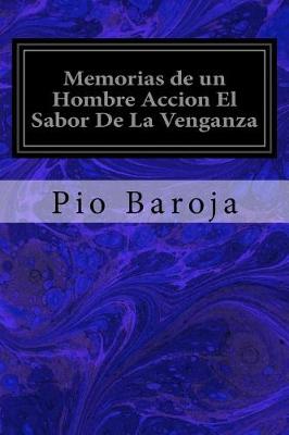 Book cover for Memorias de un Hombre Accion El Sabor De La Venganza