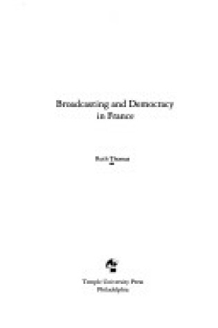 Cover of Broadcasting and Democracy in France