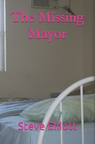 Cover of The Missing Mayor