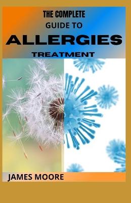 Book cover for The Complete Guide to Allergies Treatment