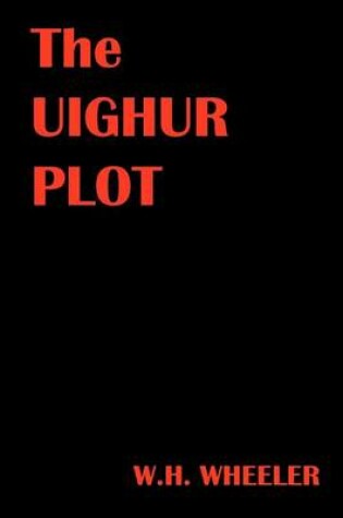 Cover of The Uighur Plot