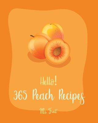 Book cover for Hello! 365 Peach Recipes