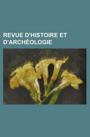 Cover of Revue D'Histoire Et D'Archeologie (3)