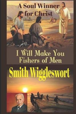 Book cover for Smith Wigglesworth A Soul Winner for Christ