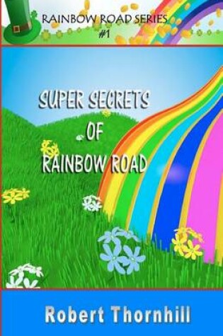 Cover of Super Secrets Of Rainbow Road