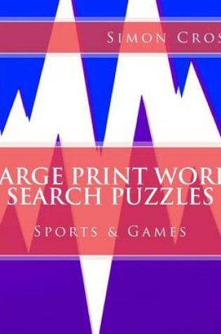 Cover of Large Print Word Search Puzzles Sports & Games