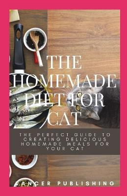 Book cover for The Homemade Diet For Cat