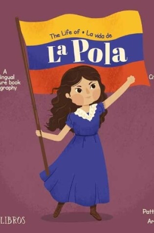 Cover of Life of/ la Vida de la Pola,The