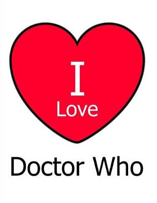 Book cover for I Love Doctor Who