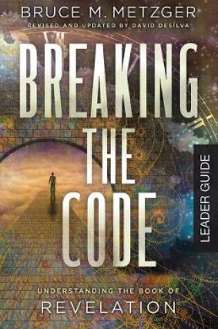 Cover of Breaking the Code Leader Guide Revised Edition