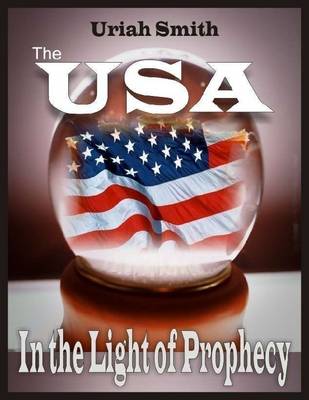 Book cover for The USA: In the Light of Prophecy