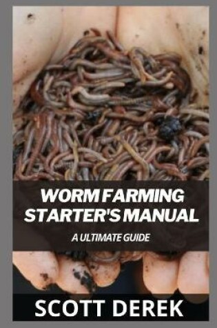 Cover of Worm Farming Starter's Manual