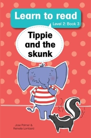 Cover of Learn to read (Level 2 Big Book 3): Tippie and the skunk