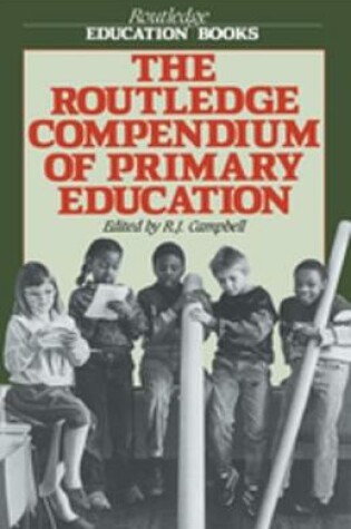 Cover of The Routledge Compendium of Primary Education