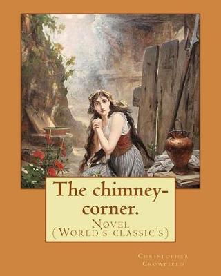 Book cover for The chimney-corner. By