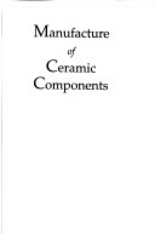 Cover of Design for Manufacturability of Ceramic Components