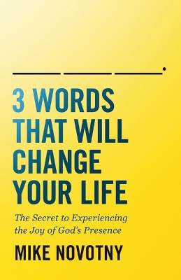 Book cover for 3 Words That Will Change Your Life