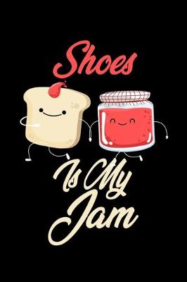 Book cover for Shoes is My Jam