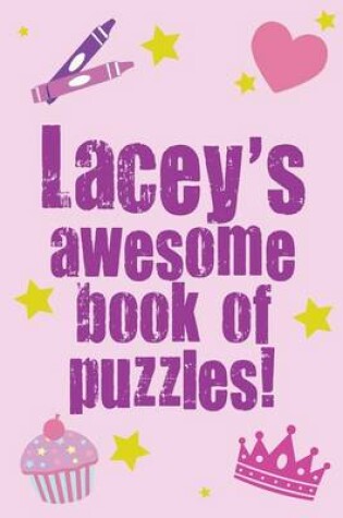 Cover of Lacey's Awesome Book Of Puzzles!