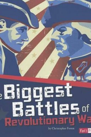 Cover of The Biggest Battles of the Revolutionary War