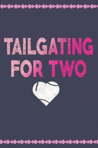 Cover of Tailgating for Two