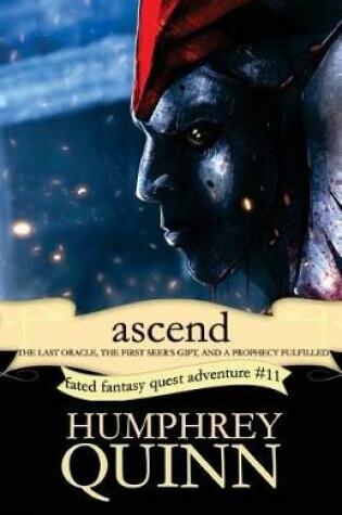 Cover of Ascend (the Last Oracle, the First Seer's Gift, and a Prophecy Fulfilled)