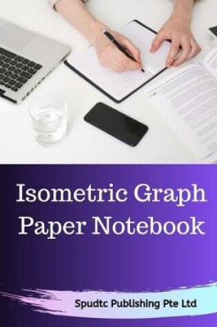 Cover of Isometric Graph Paper Notebook