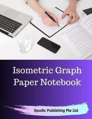 Book cover for Isometric Graph Paper Notebook