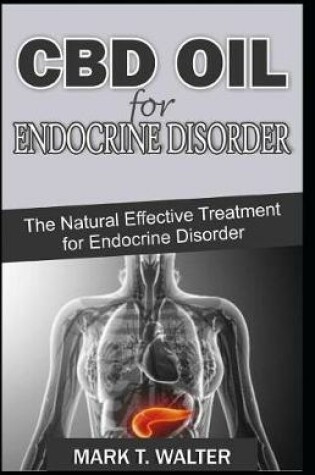 Cover of CBD Oil for Endocrine Disorders